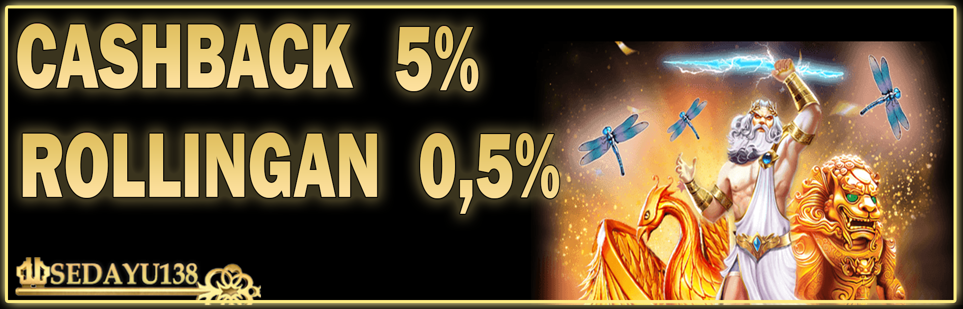 BONUS CASHBACK 5% + BONUS ROLLINGAN 0,5%